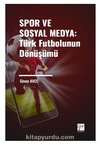 Spor ve Sosyal Medya: Türk Futbolunun Dönüşümü