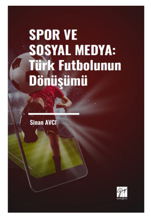 Spor ve Sosyal Medya: Türk Futbolunun Dönüşümü