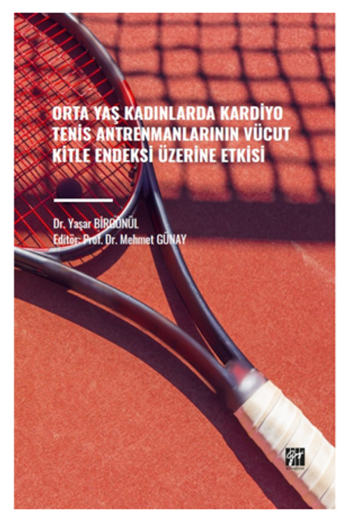 Orta Yaş Kadınlarda Kardiyo Tenis Antrenmanlarının Vücut Kitle Endeksi Üzerine Etkisi 