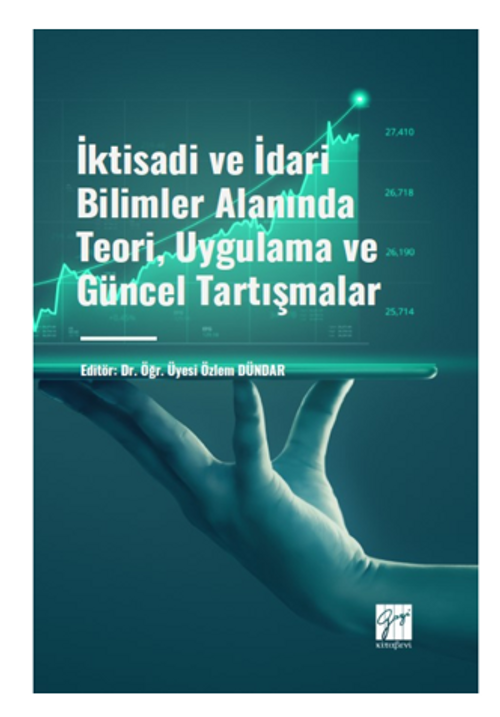 İktisadi ve İdari Bilimler Alanında Teori, Uygulama ve Güncel Tartışmalar