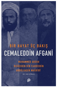Bir Hayat Üç Bakış Cemaleddin Afgani