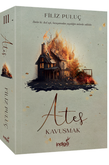 Ateş 3 - Kavuşmak (Ciltsiz)
