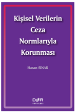 Kişisel Verilerin Ceza Normlarıyla Korunması