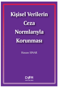 Kişisel Verilerin Ceza Normlarıyla Korunması