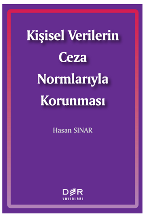 Kişisel Verilerin Ceza Normlarıyla Korunması