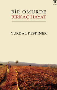 Bir Ömürde Birkaç Hayat