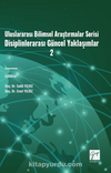 Uluslararası Bilimsel Araştırmalar Serisi Disiplinlerarası Güncel Yaklaşımlar 2