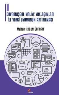 Davranışsal Maliye Yaklaşımları İle Vergi Uyumunun Artırılması 