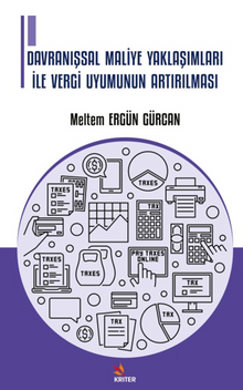 Davranışsal Maliye Yaklaşımları İle Vergi Uyumunun Artırılması 