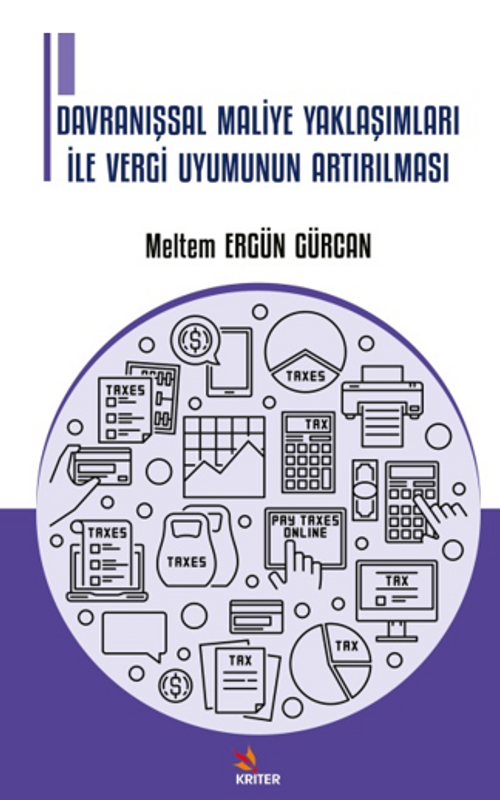 Davranışsal Maliye Yaklaşımları İle Vergi Uyumunun Artırılması 