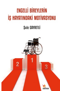 Engelli Bireylerin İş Hayatındaki Motivasyonu