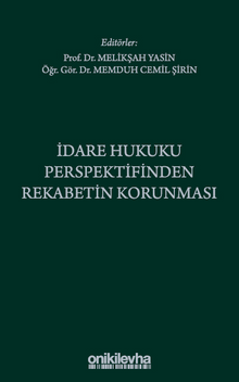 İdare Hukuku Perspektifinden Rekabetin Korunması
