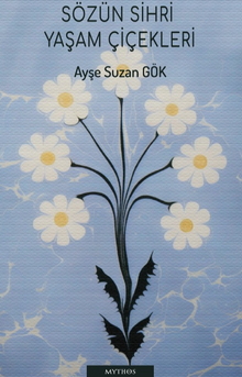 Sözün Sihri Yaşam Çiçekleri