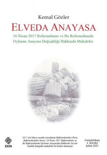 Elveda Anayasa & 16 Nisan 2017'de Oylayacağımız Anayasa Değişikliği Hakkında Eleştiriler