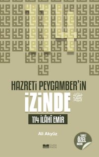 Hazreti Peygamber'in İzinde 114 İlahi Emir