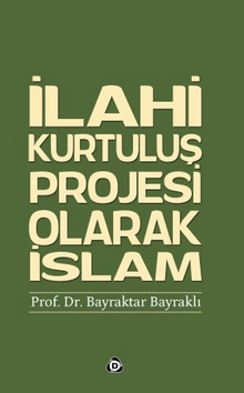 İlahi Kurtuluş Projesi Olarak İslam
