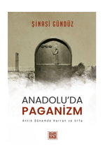 Anadolu'da Paganizm Antik Dönemde Harran Ve Urfa