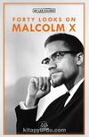 Forty Looks on Malcolm X