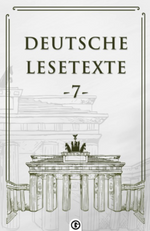 Deutsche Lesetxte 7 & Almanca Okuma Metinleri