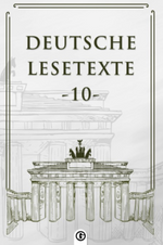Deutsche Lesetxte 10 & Almanca Okuma Metinleri