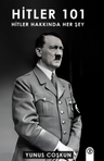 Hitler 101 &amp; Hitler Hakkında Her Şey