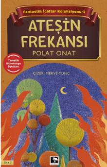 Fantastik İcatlar Koleksiyonu-2 Ateşin Frekansı