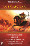 Uc Savaşçıları & Uc Türkmenleri, Akritai, Anadolu Sultanları