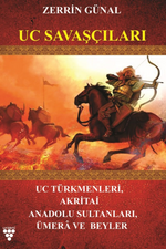 Uc Savaşçıları & Uc Türkmenleri, Akritai, Anadolu Sultanları