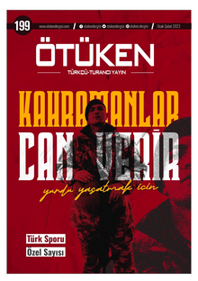 Ötüken Dergisi 199. Sayı – Ocak-Şubat 2023