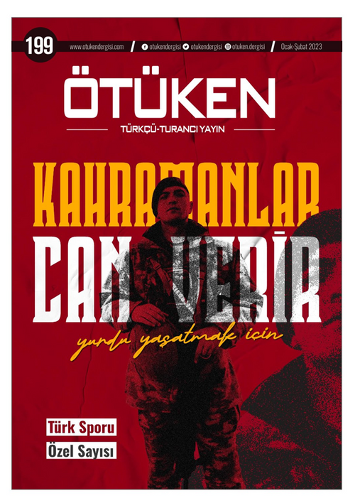 Ötüken Dergisi 199. Sayı – Ocak-Şubat 2023