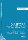 Diaspora Politikalarına Dair / T&uuml;rkiye İ&ccedil;in &Ouml;neriler -1 Siyasi ve Sivil Haklar