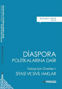 Diaspora Politikalarına Dair / Türkiye İçin Öneriler -1 Siyasi ve Sivil Haklar