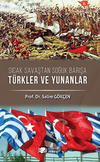Sıcak Savaştan Soğuk Barışa T&uuml;rkler Ve Yunanlılar