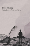 Kabuğunu Arayan Yara