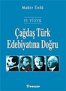 Çağdaş Türk Edebiyatına Doğru / 19. Yüzyıl