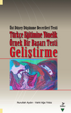&Uuml;st D&uuml;zey D&uuml;ş&uuml;nme Becerileri Testi T&uuml;rk&ccedil;e Eğitimine Y&ouml;nelik &Ouml;rnek Bir Başarı Testi Geliştirme