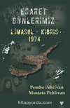 Esaret Günlerimiz / Limasol-Kıbrıs 1974
