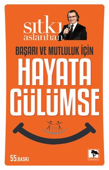Başarı ve Mutluluk İçin Hayata Gülümse