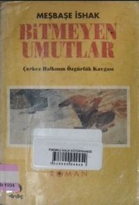 Bitmeyen Umutlar - Çerkes Halkının Özgürlük Kavgası/ 11-H-15
