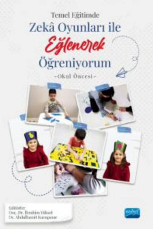 Temel Eğitimde Zeka Oyunları ile Eğlenerek Öğreniyorum - Okul Öncesi Örneği