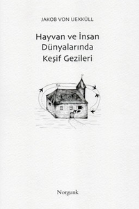 Hayvan ve İnsan Dünyalarında Keşif Gezileri 