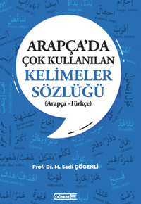 Arapça'da Çok Kullanılan Kelimeler Sözlüğü (Arapça – Türkçe)