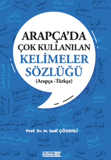 Arapça'da Çok Kullanılan Kelimeler Sözlüğü (Arapça – Türkçe)