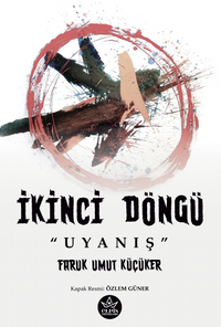İkinci Döngü “Uyanış”