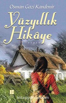 Yüzyıllık Hikaye - Osman Gazi Kandemir