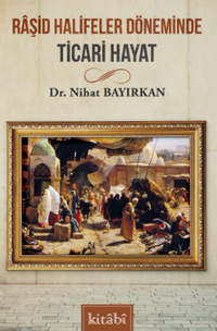 Raşid Halifeler Döneminde Ticari Hayat