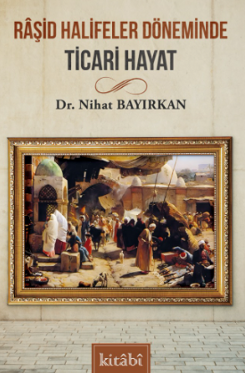 Raşid Halifeler Döneminde Ticari Hayat