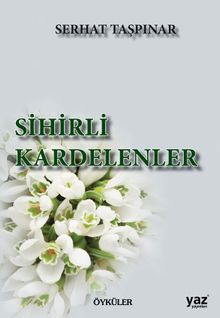Sihirli Kardelenler