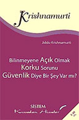 Bilinmeyene Açık Olmak / Korku Sorunu / Güvenlik Diye Bir Şey Var mı? (Cep Boy)