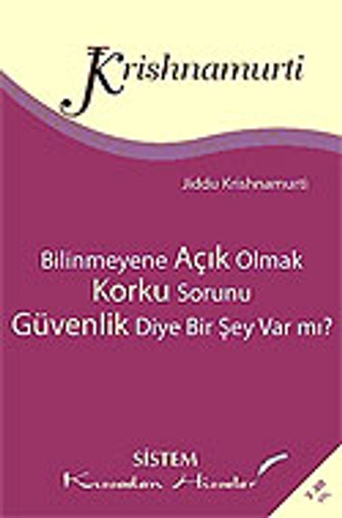 Bilinmeyene Açık Olmak / Korku Sorunu / Güvenlik Diye Bir Şey Var mı? (Cep Boy)